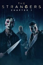 The Strangers: Chapter 1 (2024) 480p, 720p & 1080p